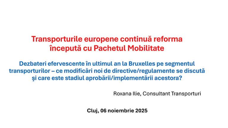 Transporturile europene continuă reforma începută cu Pachetul Mobilitate