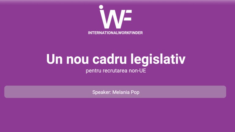 Un nou cadru legislativ pentru recrutarea non-UE (INTERNATIONALWORKFINDER)